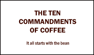 The Ten Commandments of Coffee